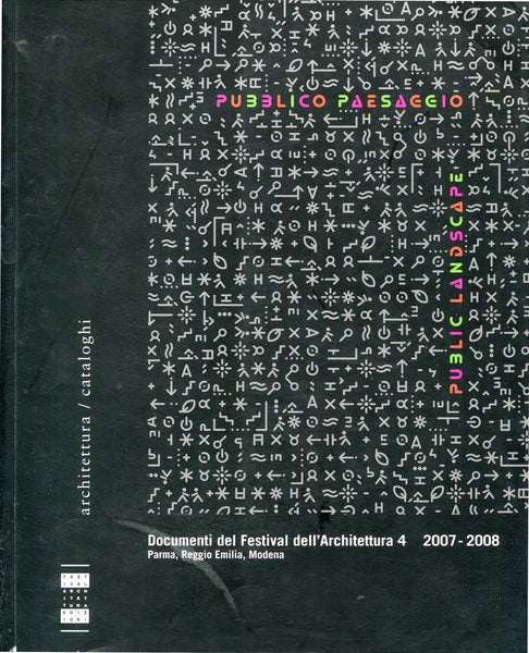 Pubblico Paesaggio - Documenti del Festival dell'Architettura 4 2007-2008 - copertina