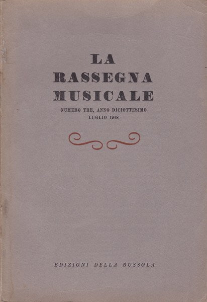 La Rassegna Musicale. Anno XVIII. N. 3. Luglio 1948. - copertina