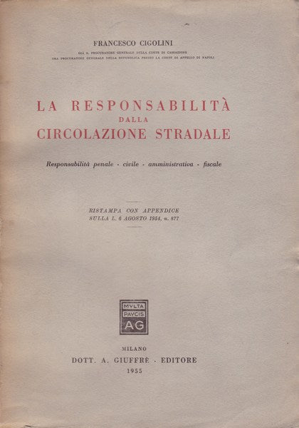 La responsabilità dalla circolazione stradale (Legge 877, 6 agosto 1954). - copertina