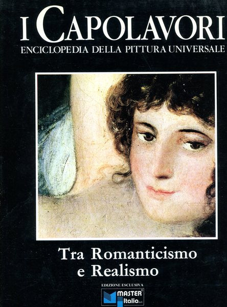 Tra Romanticismo e Realismo - I Capolavori. Vol. VIII - copertina