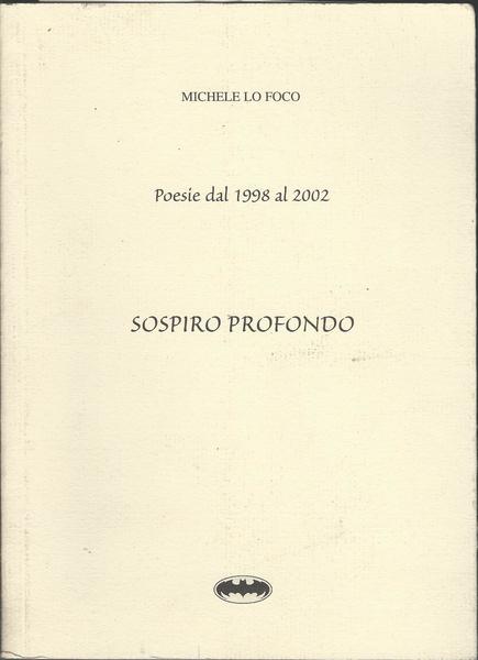 SOSPIRO PROFONDO. POESIE DAL 1998 AL 2002 - copertina