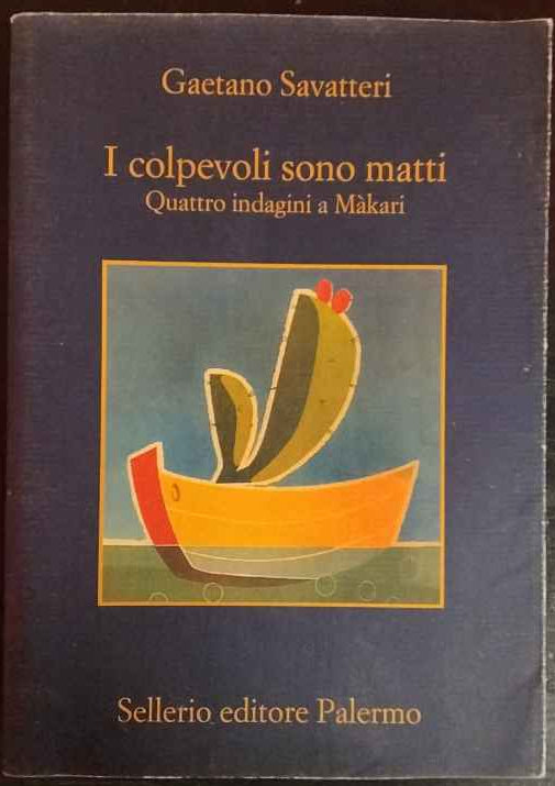 I colpevoli sono matti. Quattro indagini a Màkari