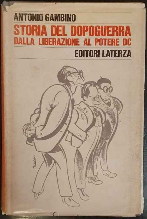 Storia de dopoguerra. Dalla liberazione al potere DC