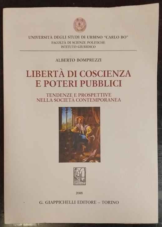 Libertà di coscienza e poteri pubblici. Tendenze e prospettive nella società contemporanea