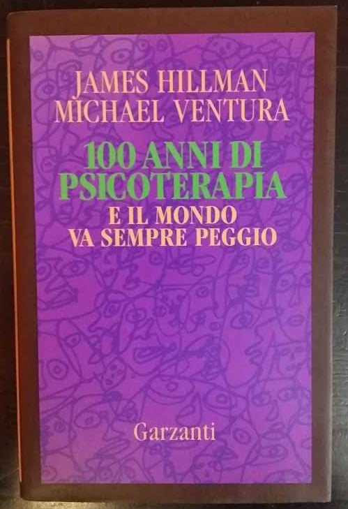 100 anni di psicoterapia e il mondo va sempre peggio