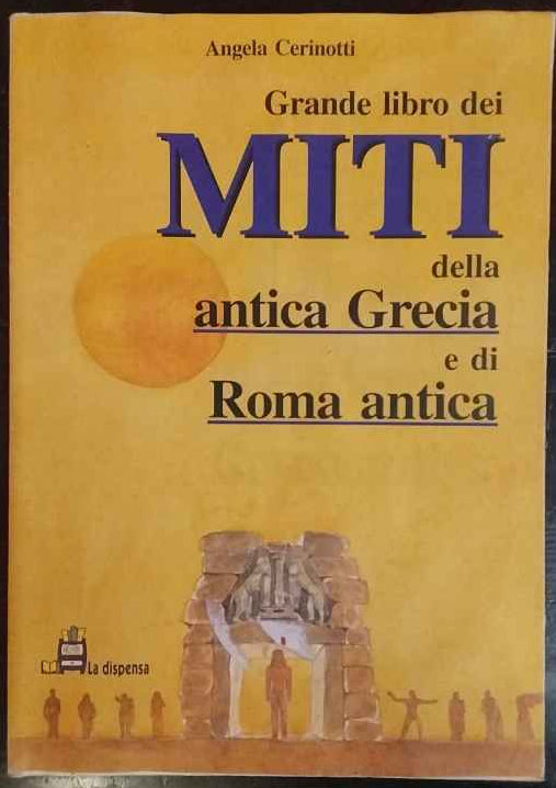 Grande libro dei miti della antica Grecia e di Roma antica