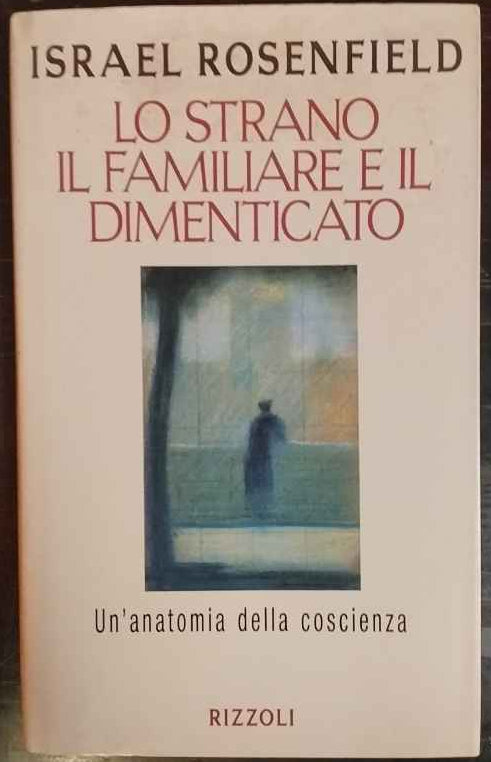 Lo strano, il familiare, il dimenticato