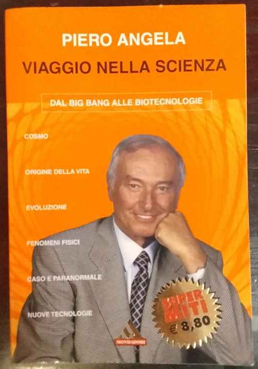 Viaggio nella scienza. Dal Big Bang alle biotecnologie