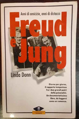 Freud e Jung. Anni di amicizia, anni di distacco