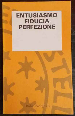 Entusiasmo, fiducia, perfezione