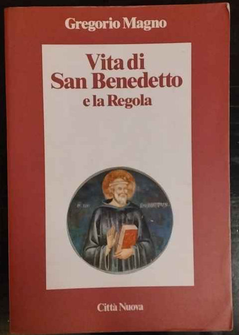 Vita di san Benedetto e la Regola