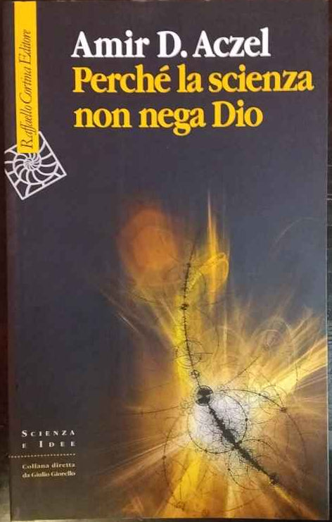 Perché la scienza non nega Dio