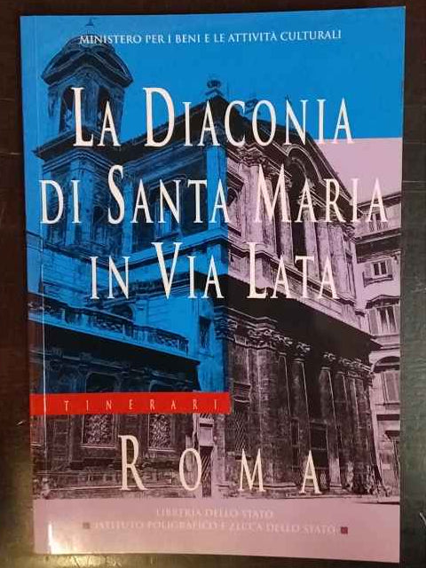 La diaconia di Santa Maria in Via Lata, Roma
