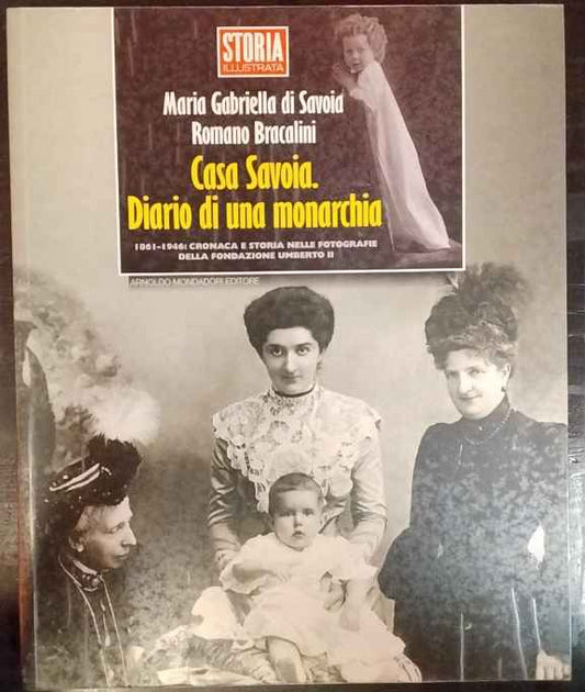 Casa Savoia : diario di una monarchia 