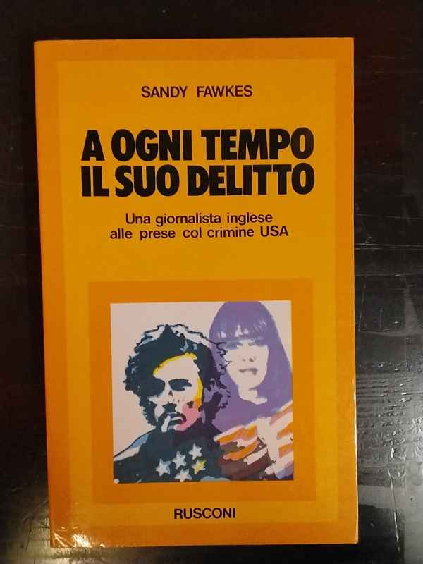 A ogni tempo il suo delitto : una giornalista inglese alle prese col crimine USA 