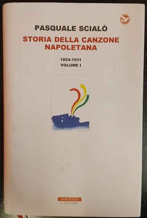Storia della canzone napoletana. Volume 1
