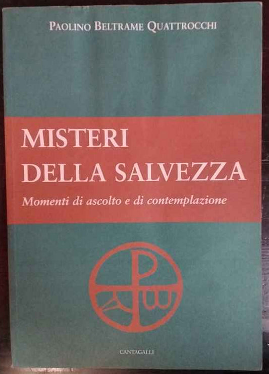 I misteri della salvezza. Momenti di ascolto e di contemplazione