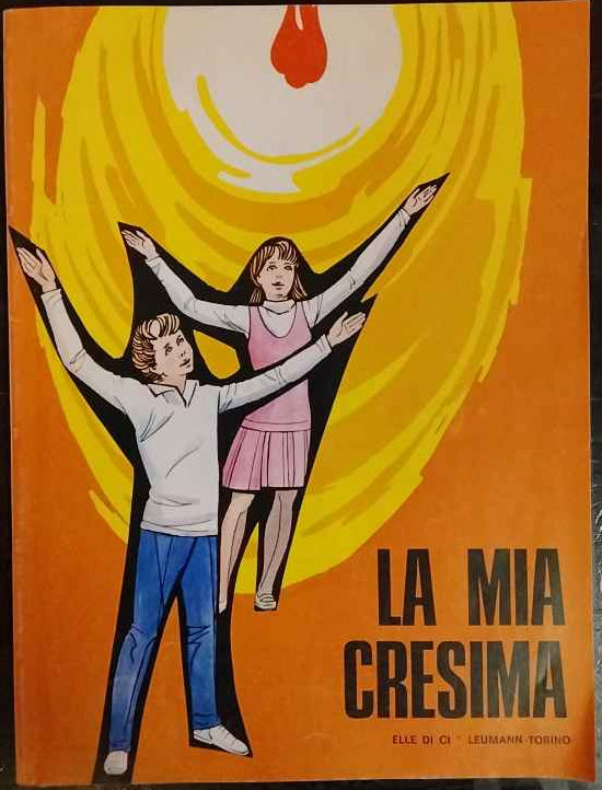 La mia cresima : Vieni, Spirito Santo 