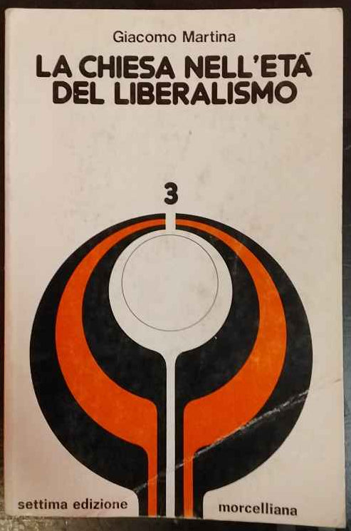 La Chiesa nell'età dell'assolutismo, del liberalismo, del totalitarismo