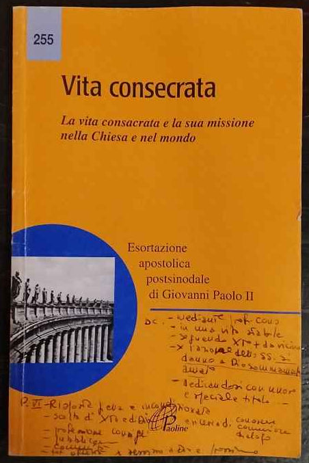 Vita consecrata. Esortazione apostolica postsinodale. La vita consacrata e la sua missione nella Chiesa. Nota pastorale