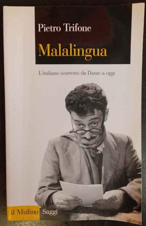 Malalingua : l'italiano scorretto da Dante a oggi 