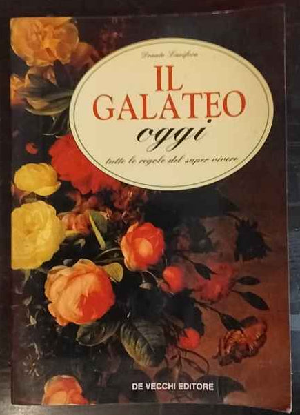 Il galateo oggi. Tutte le regole del saper vivere