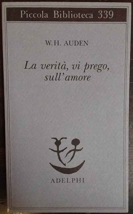 La verità, vi prego, sull'amore