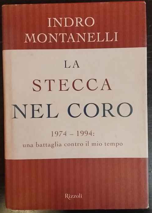La stecca nel coro : 1974-1994: una battaglia contro il mio tempo 