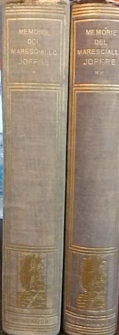 Memorie del maresciallo Joffre. 2 volumi 
