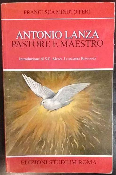 Antonio Lanza. Pastore e maestro