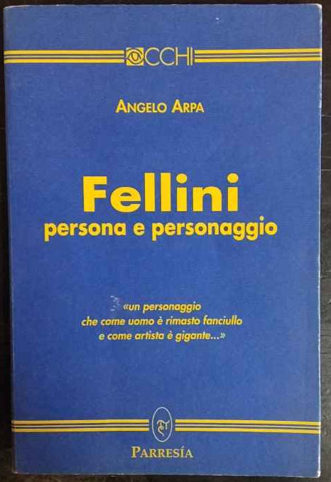 Fellini. Persona e personaggio 