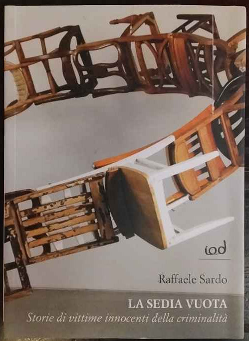 La sedia vuota. Storie di vittime innocenti della criminalità
