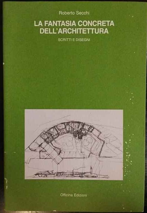La fantasia concreta dell'architettura