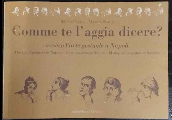 Comme te l'aggia dicere ovvero l'arte gestuale a Napoli