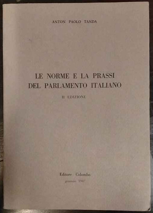 Le norme e la prassi del parlamento italiano 