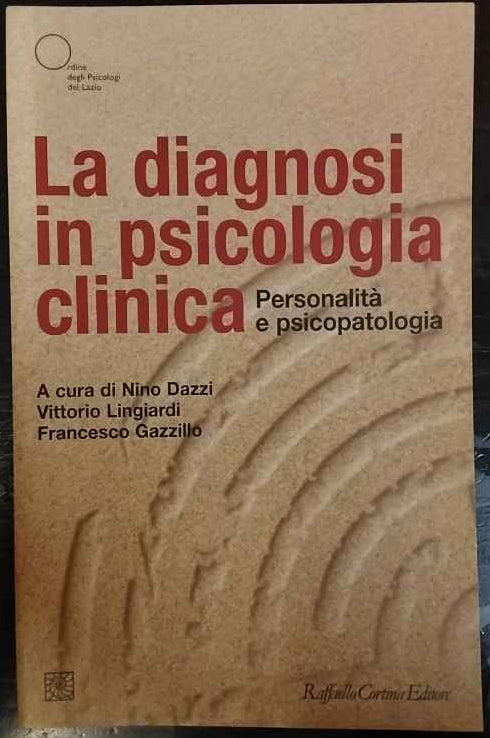 La diagnosi in psicologia clinica. Personalità e psicopatologia