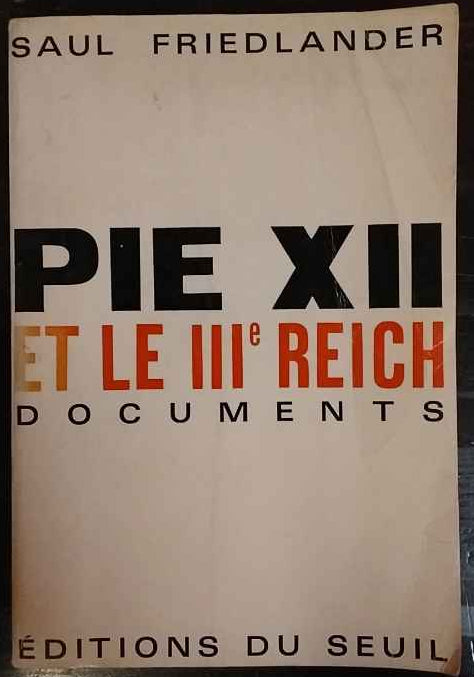 Pie XII et le III reich. Documents