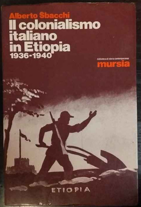 Il colonialismo italiano in Etiopia 1936-1940