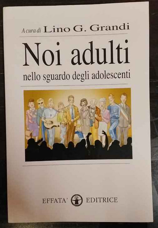 Noi adulti nello sguardo degli adolescenti