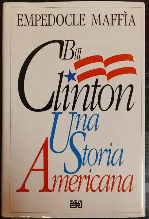 Bill Clinton : una storia americana 