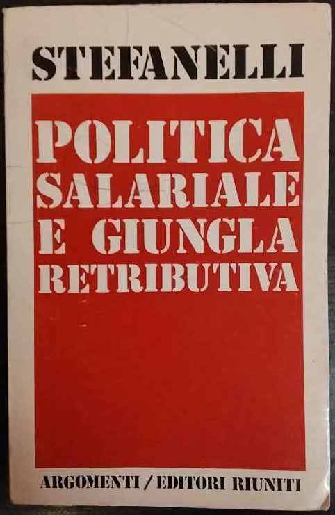 Politica salariale e giungla retributiva 