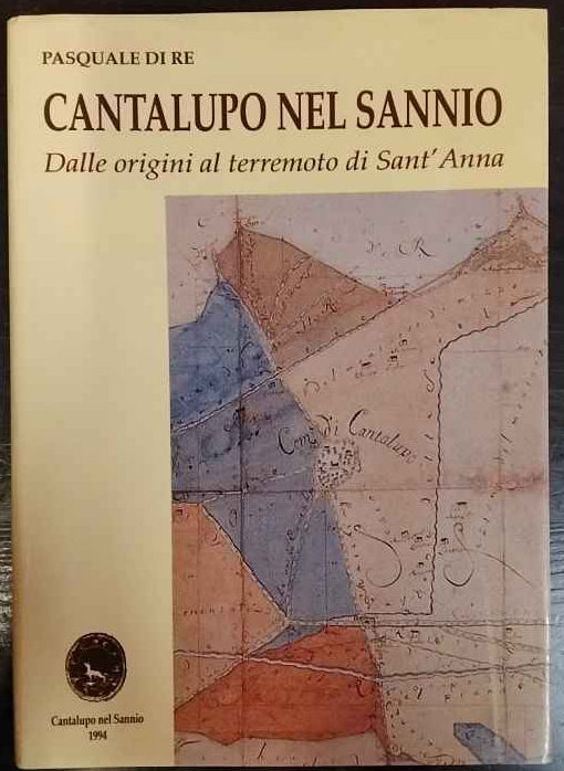 Cantalupo nel Sannio. Dalle origini al terremoto di Sant'Anna