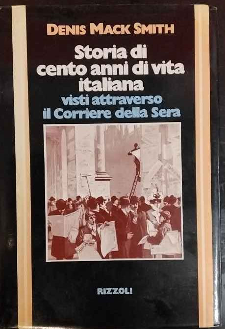 Storia di cento anni di vita italiana visti attraverso il Corriere della sera