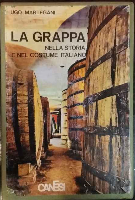 La grappa nella storia e nel costume italiano