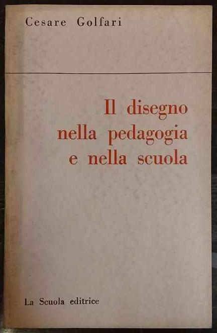 Il disegno nella pedagogia e nella scuola