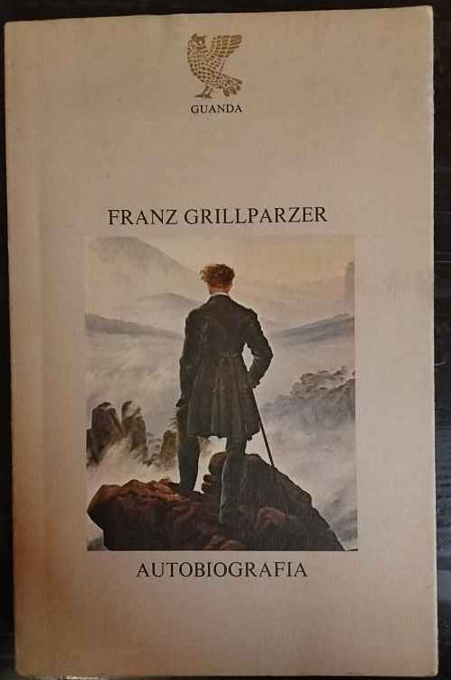 Franz Grillparzer. Autobiografia 