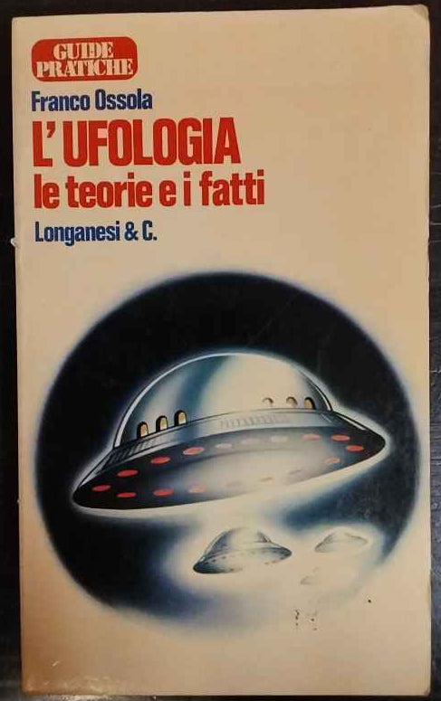 L'ufologia. Le teorie e i fatti