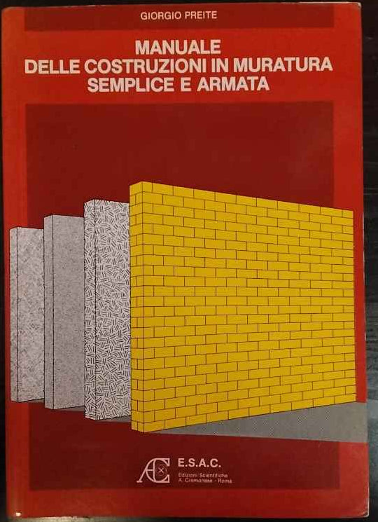 Manuale delle costruzioni in muratura semplice e armata
