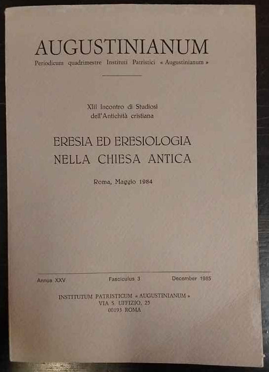 Eresia ed eresiologia nella chiesa antica