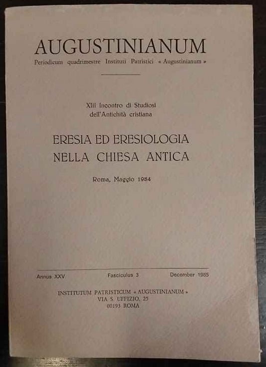 Eresia ed eresiologia nella chiesa antica